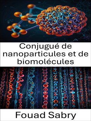 cover image of Conjugué de nanoparticules et de biomolécules